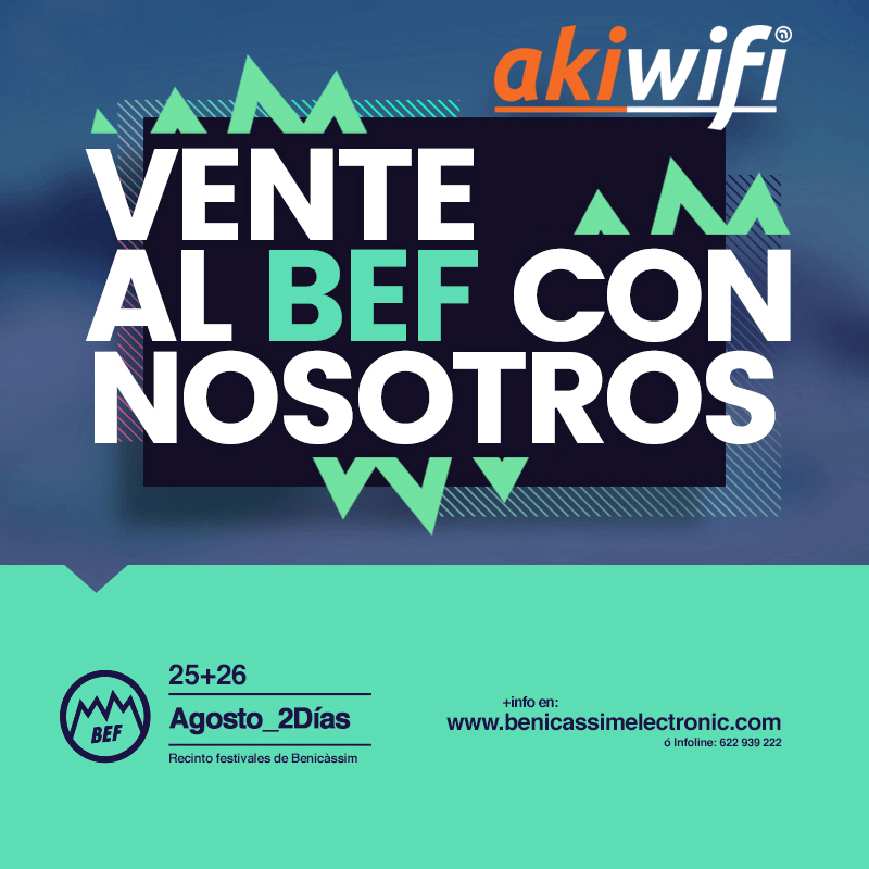 Cartel «Vente al BEF con nosotros» del Benicàssim Electronic Festival, con el logo de akiwifi